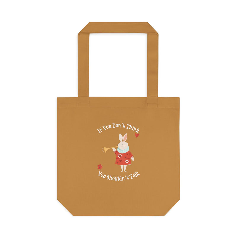 Wonderland Large Cotton Tote - "If You Don't Think You Shouldn't Talk"