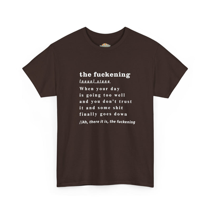 Graphic Tee — “the fuckening” Definition Minimalist Text T-Shirt