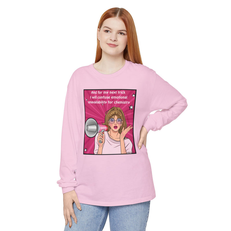 Long Sleeve T-Shirt — “I Will Confuse Emotional Unavailability for Chemistry” Pop Art Oversize Tee
