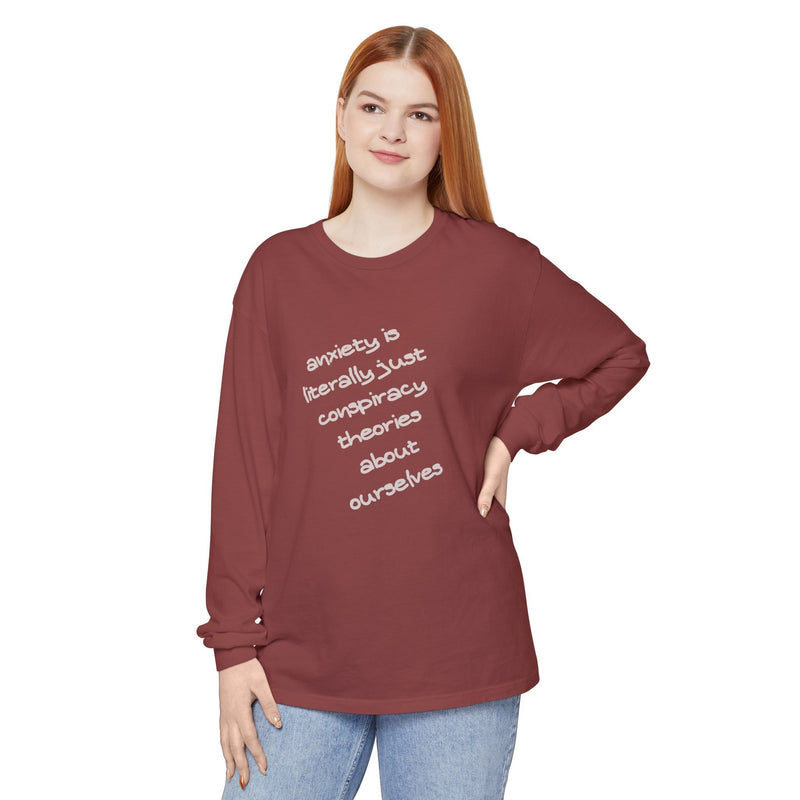 Long Sleeve Tee — “anxiety is literally just conspiracy theories about ourselves” Oversized T-Shirt