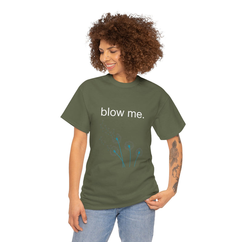 Graphic Tee — "blow me." Dandelion Puff T-Shirt