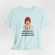 Pop Art Tee – "I Need to Teach My Facial Expressions to Use Their Inside Voice" Graphic T-Shirt