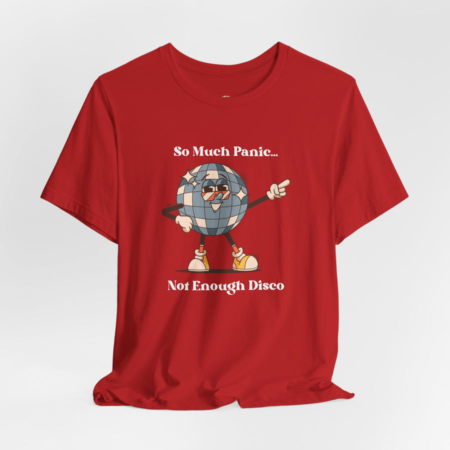 Retro Disco Tee — "So Much Panic... Not Enough Disco" Graphic T-Shirt