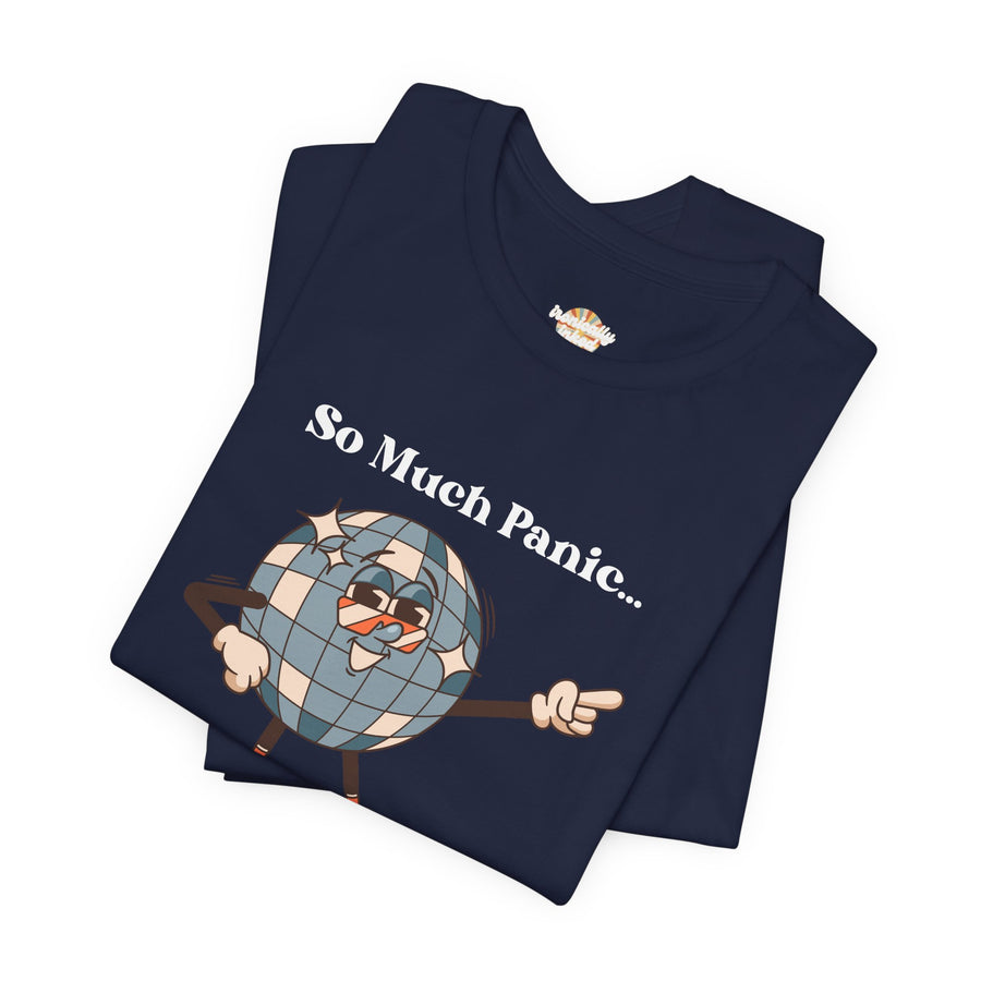 Retro Disco Tee — "So Much Panic... Not Enough Disco" Graphic T-Shirt