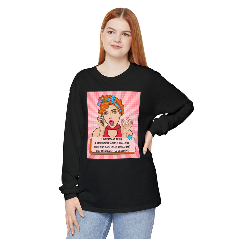 Retro Pop Art Long Sleeve Tee — “I Considered Being A Responsible Adult…” Oversize T-Shirt