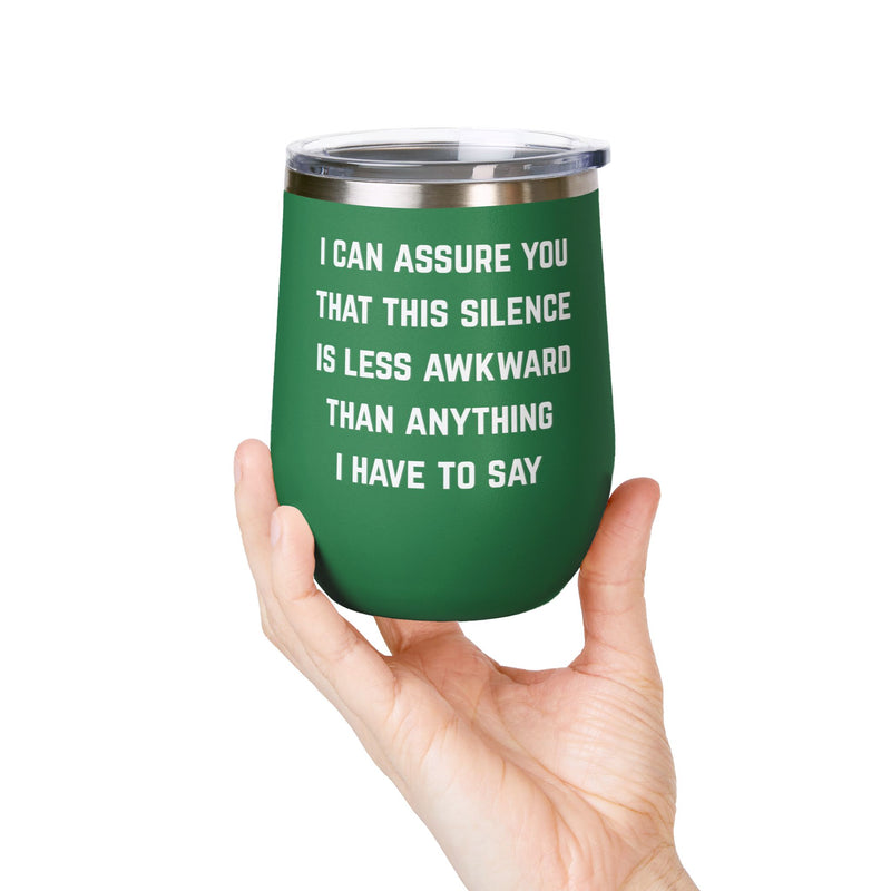 Wine Tumbler — "This Silence Is Less Awkward" Funny 12oz Insulated Wine Cup Pairs Perfectly with Patio for Day Drinking