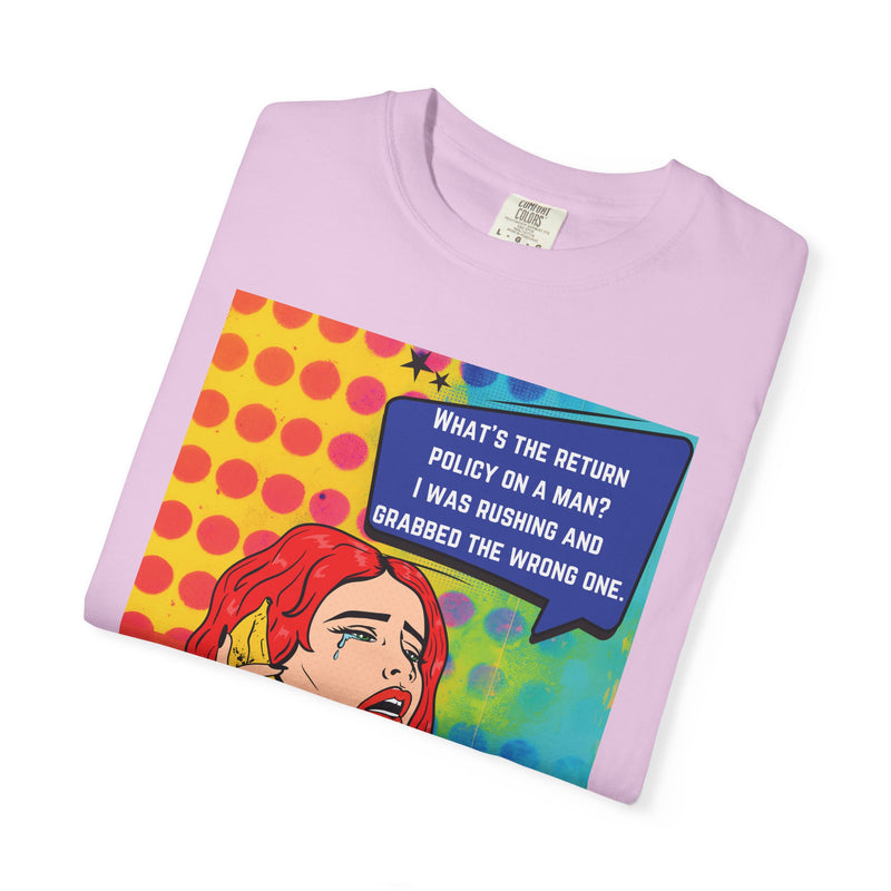 Pop Art Phone Call T-Shirt — "What's the Return Policy on a Man?" Graphic Tee