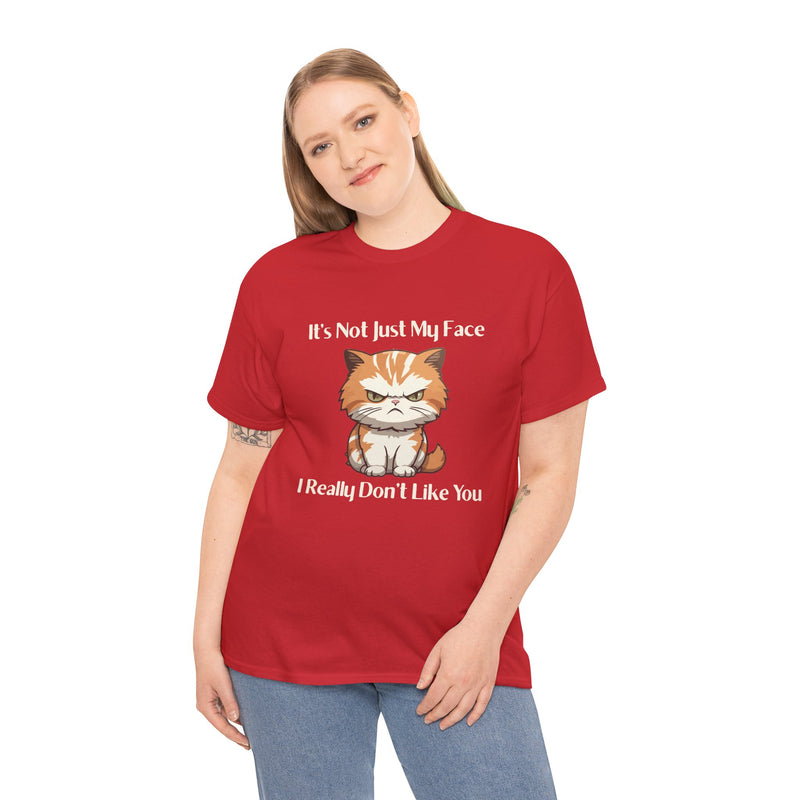 Sassy Cat Tee – "It's Not Just My Face, I Really Don't Like You" Funny Graphic T-Shirt