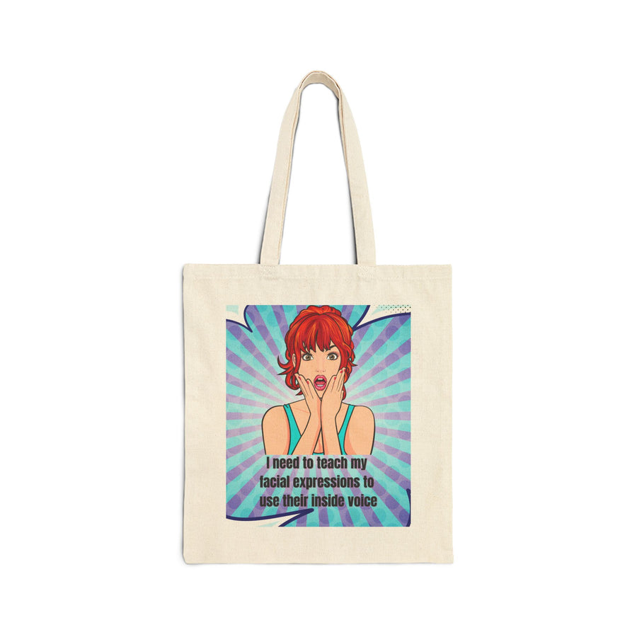 Canvas Tote Bag - Retro Pop Art Design: "I need to teach my facial expressions to use their inside voice"