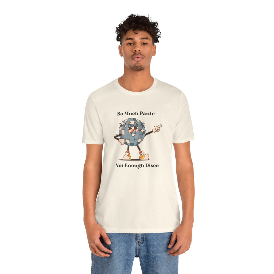 Retro Disco Tee — "So Much Panic... Not Enough Disco" Graphic T-Shirt