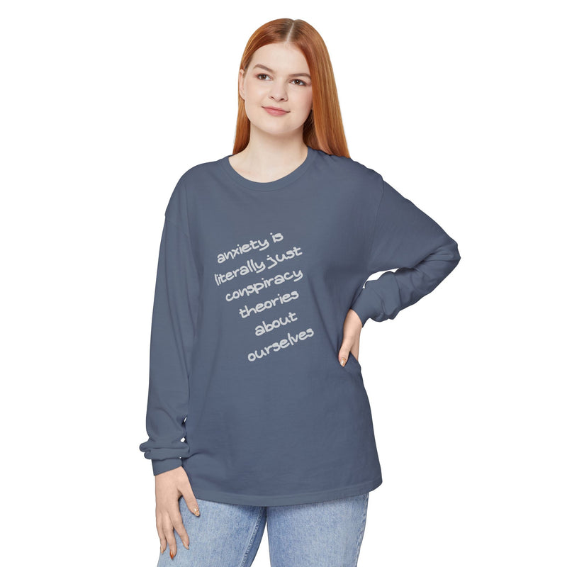 Long Sleeve Tee — “anxiety is literally just conspiracy theories about ourselves” Oversized T-Shirt
