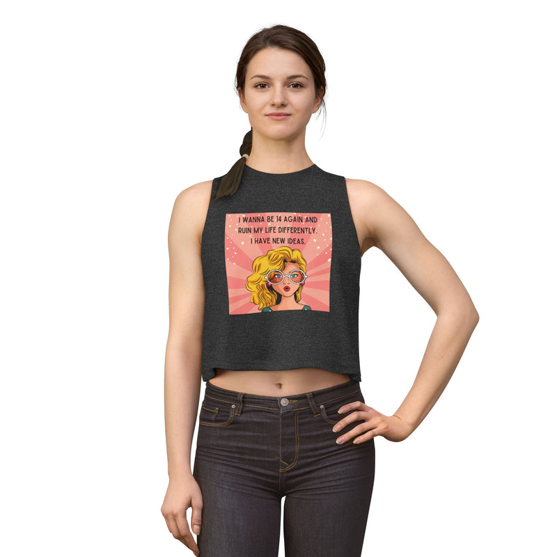 Crop Top — Retro Pop Art Graphic Tee "I Wanna Be 14 Again and Ruin My Life Differently" Tank