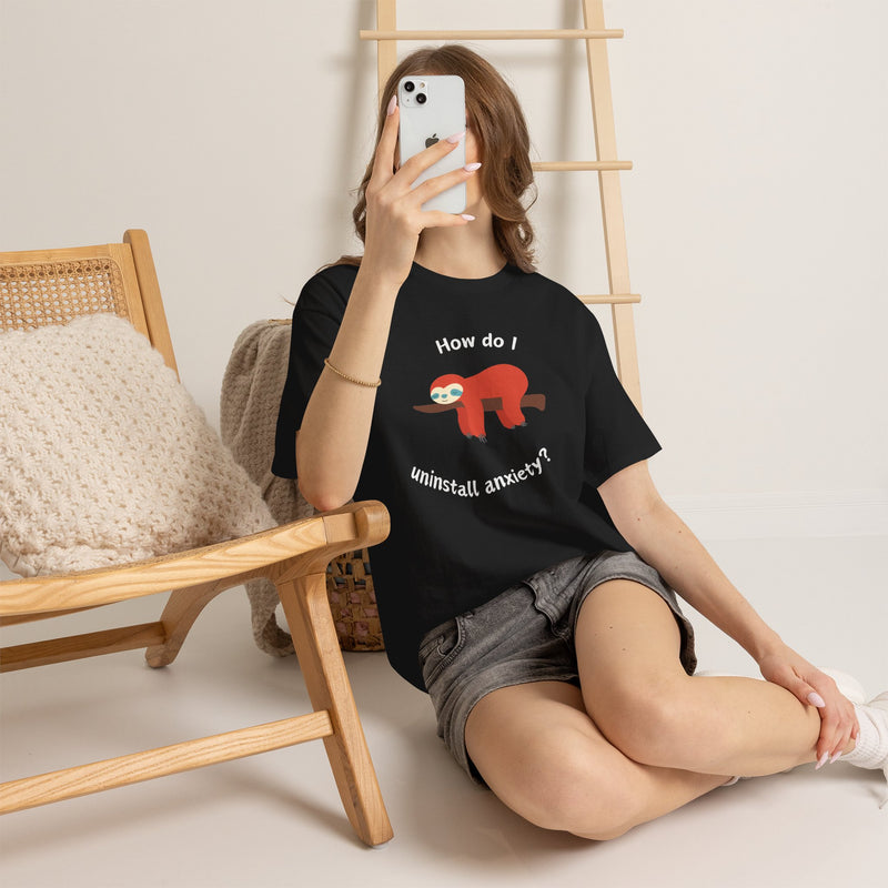 Anxious Sloth Tee — "How do I uninstall anxiety?" Graphic T-Shirt