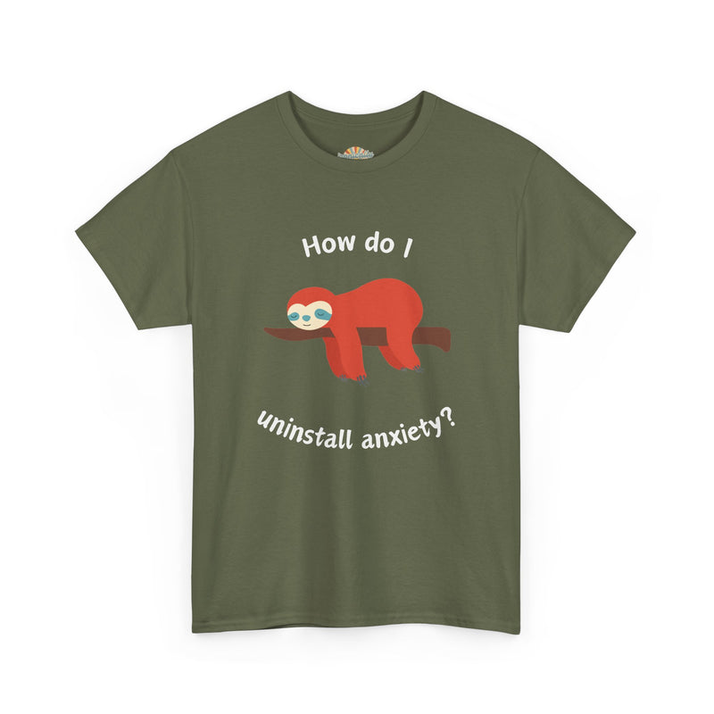 Anxious Sloth Tee — "How do I uninstall anxiety?" Graphic T-Shirt