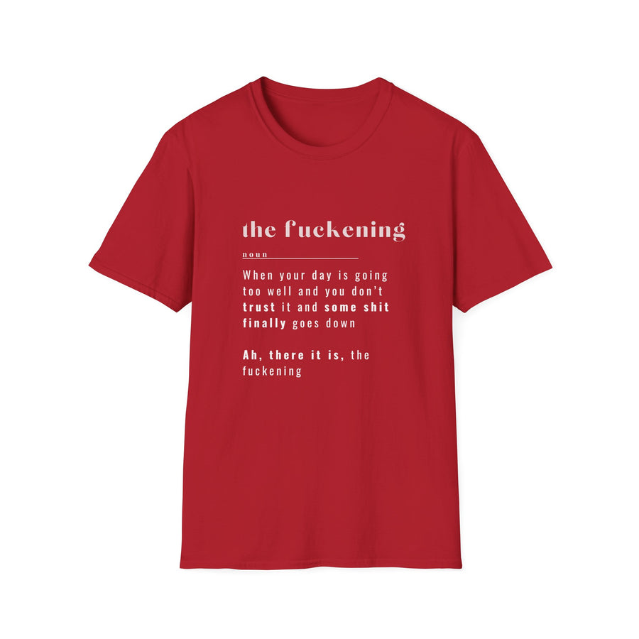 The Fuckening - Unisex Softstyle T-shirt