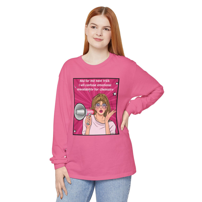 Long Sleeve T-Shirt — “I Will Confuse Emotional Unavailability for Chemistry” Pop Art Oversize Tee