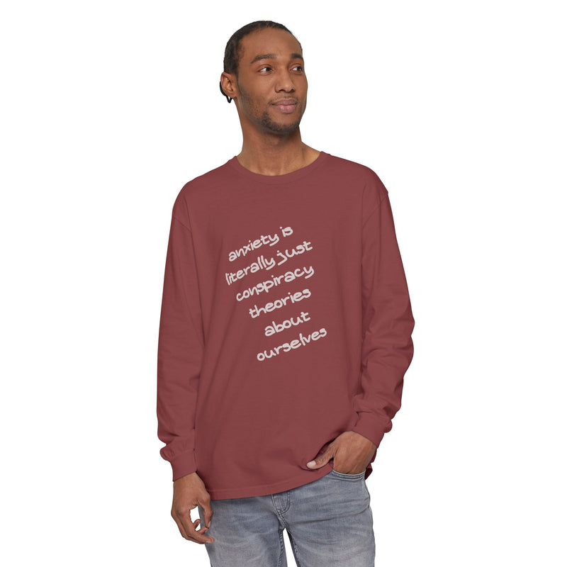 Long Sleeve Tee — “anxiety is literally just conspiracy theories about ourselves” Oversized T-Shirt