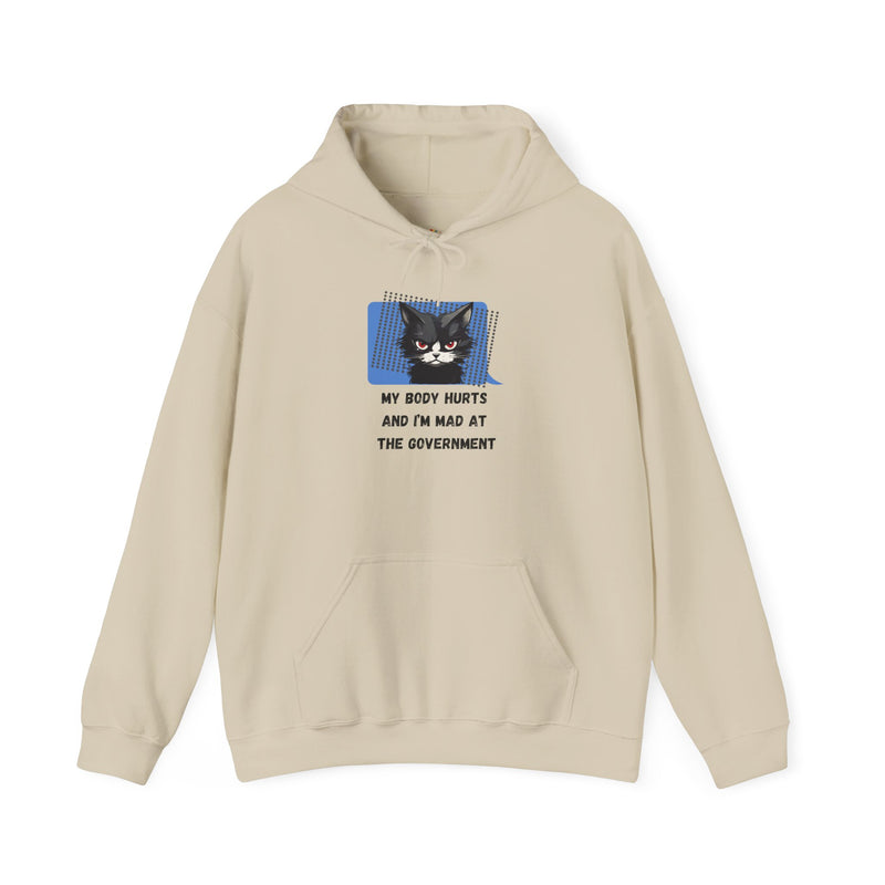 Hoodie — 'My Body Hurts and I'm Mad at the Government' Graphic Hooded Sweatshirt