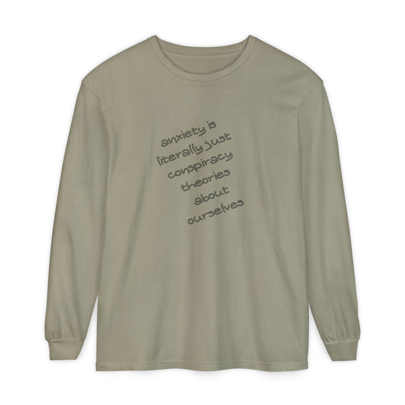 Long Sleeve Tee — “anxiety is literally just conspiracy theories about ourselves” Oversized T-Shirt