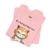 Sassy Cat T-Shirt — "It’s Not Just My Face, I Really Don’t Like You" Graphic Tee