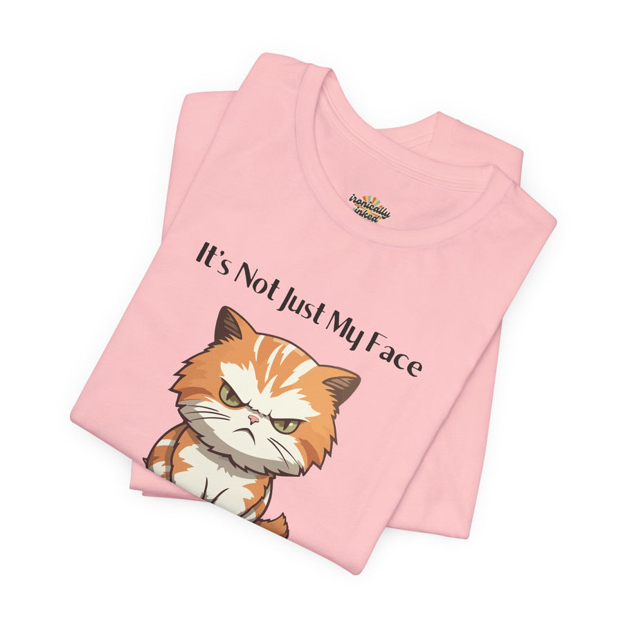 Sassy Cat T-Shirt — "It’s Not Just My Face, I Really Don’t Like You" Graphic Tee