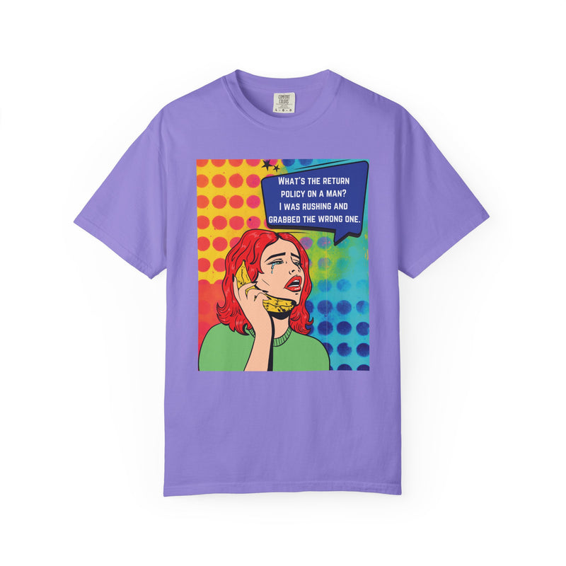 Pop Art Phone Call T-Shirt — "What's the Return Policy on a Man?" Graphic Tee
