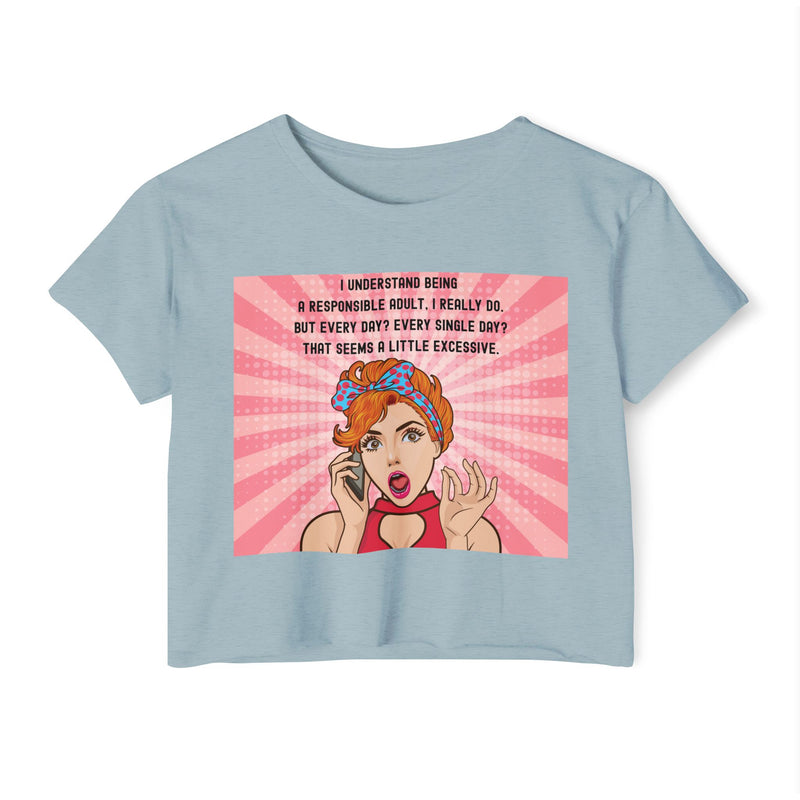 Pop Art Crop Top T-shirt — "Being Responsible Adult Every Single Day?" Graphic Tee for Women