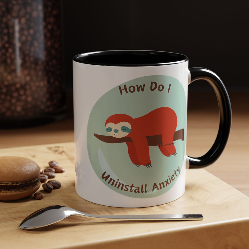 Coffee or Tea Accent Mug — "How Do I Uninstall Anxiety?" Exhausted Sloth Coffee Cup