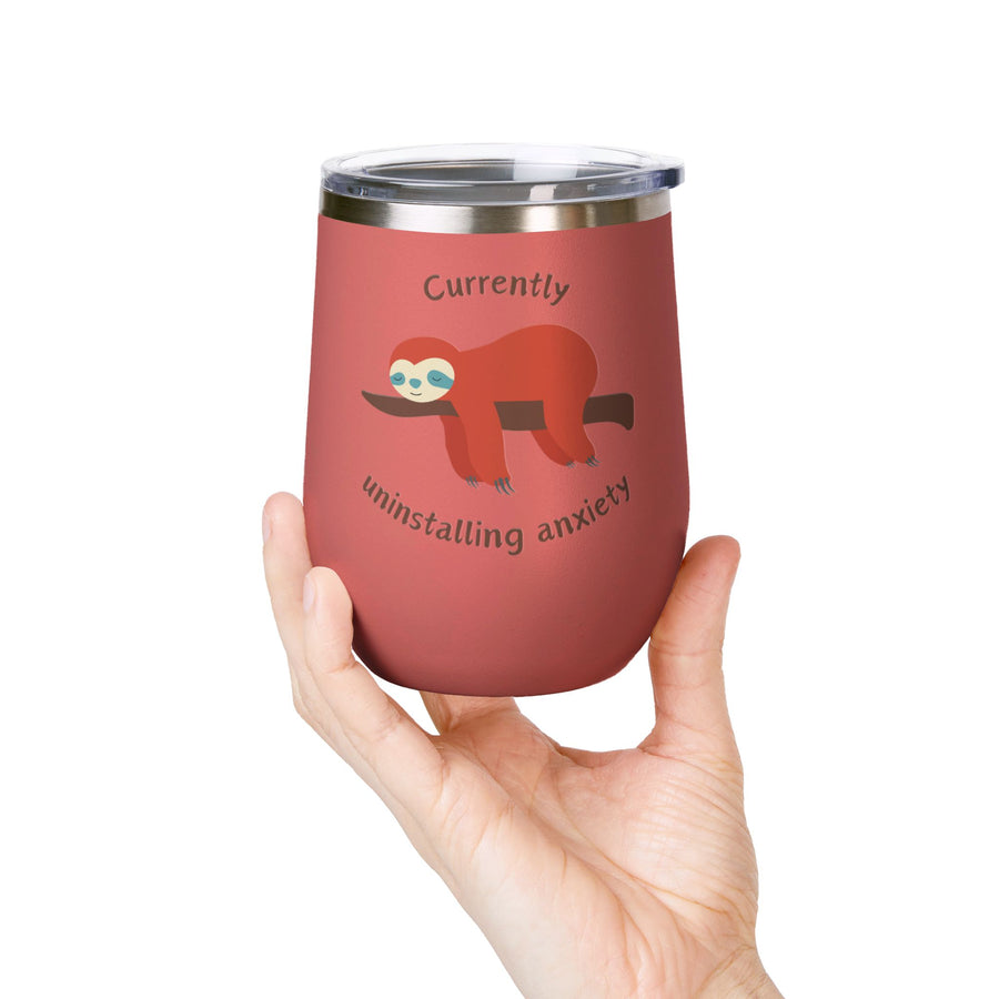 "Currently Uninstalling Anxiety" Sloth Wine Tumbler - Stainless Steel 12oz