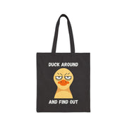 Sassy Duck Canvas Tote Bag — "Duck Around and Find Out" Cotton Shopper