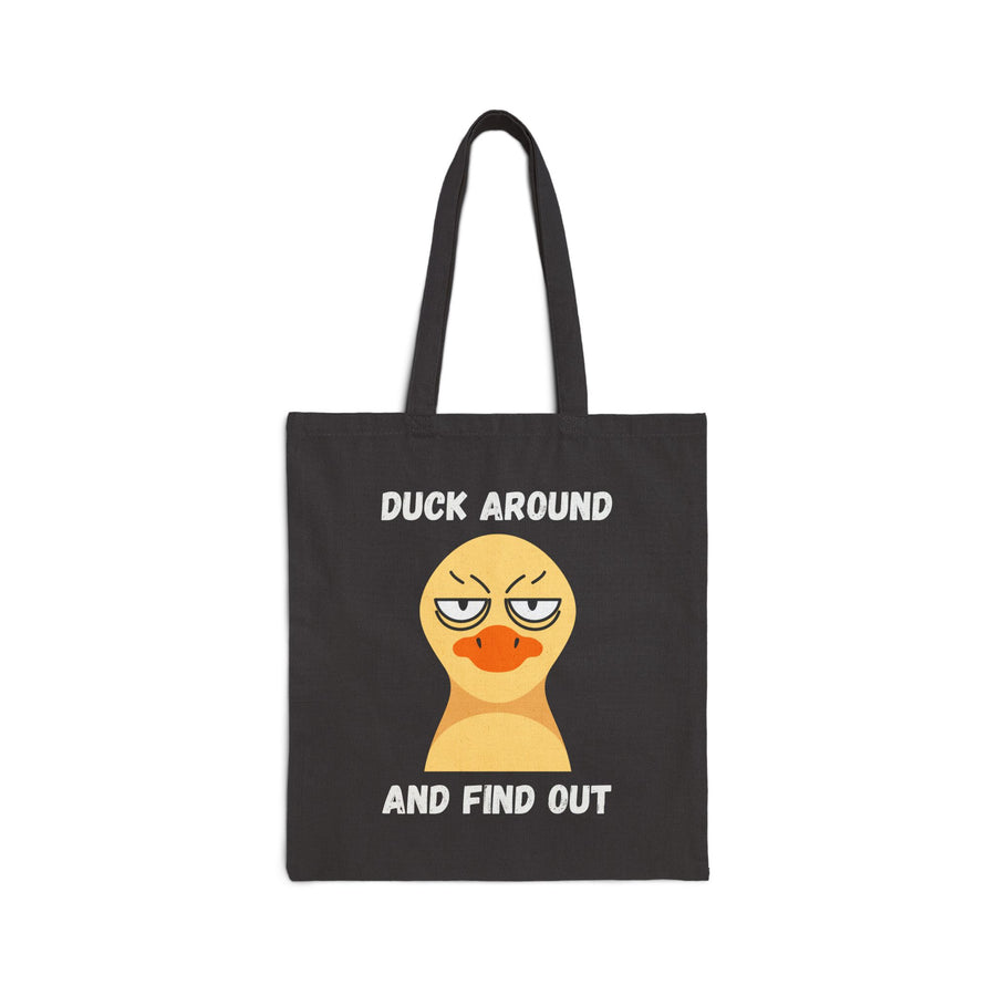Sassy Duck Canvas Tote Bag — "Duck Around and Find Out" Cotton Shopper