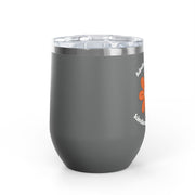 "Kinda Emotional Kinda Emotionless" Wine Tumbler - Stainless Steel 12oz