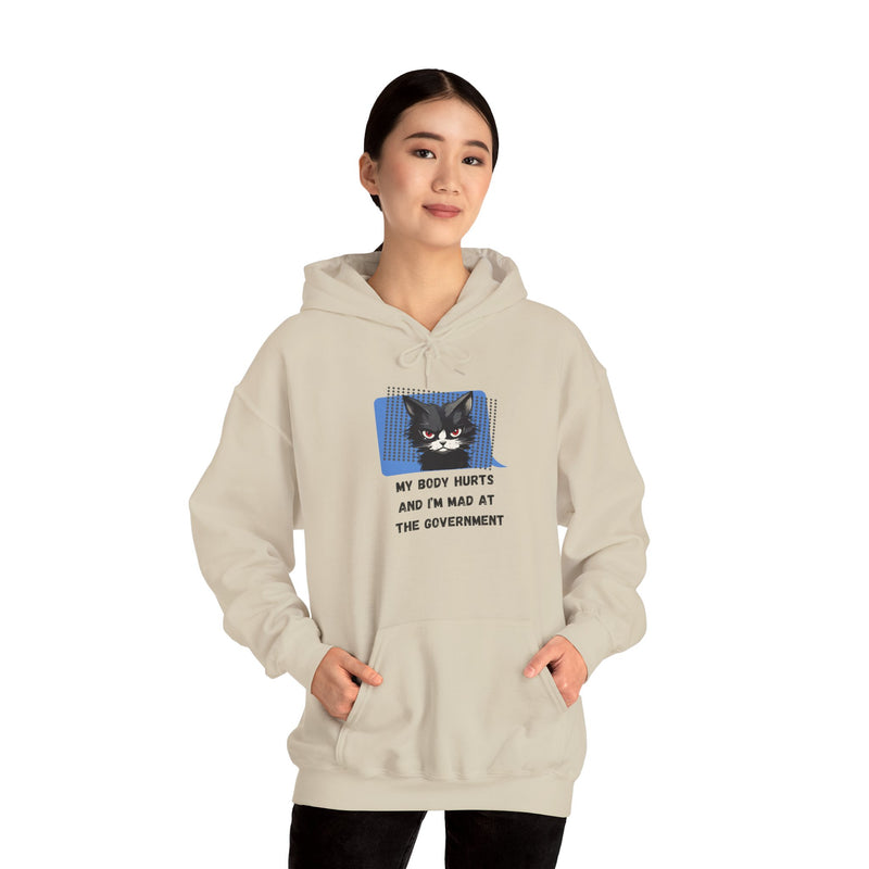 Hoodie — 'My Body Hurts and I'm Mad at the Government' Graphic Hooded Sweatshirt