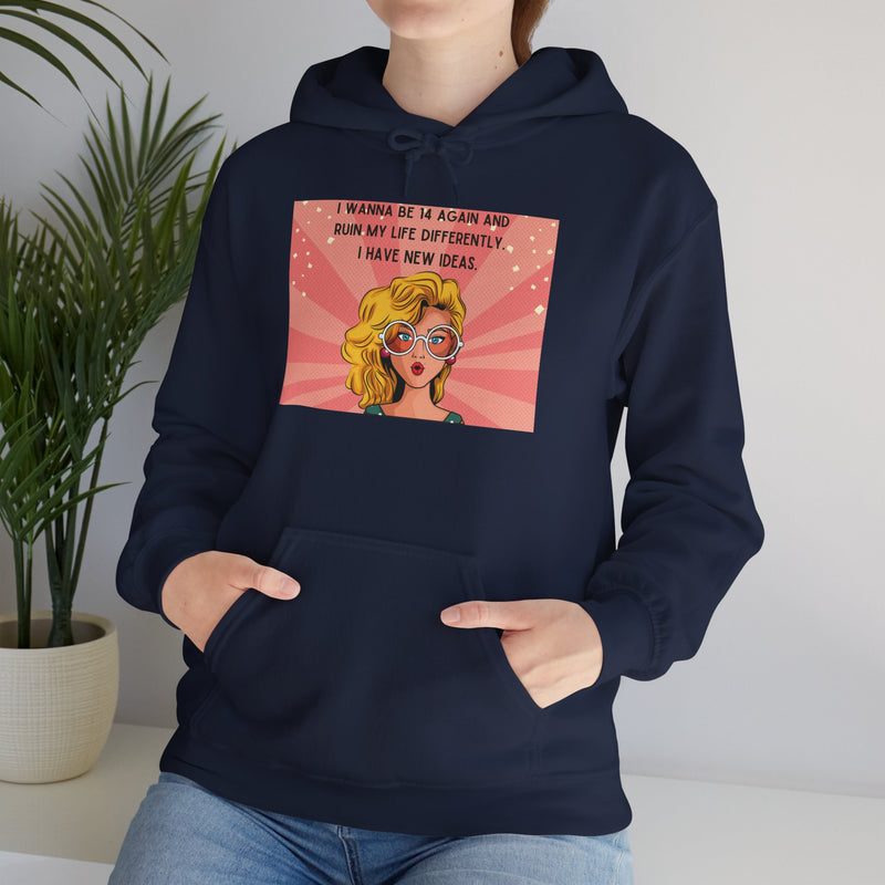 Retro Pop Art Hoodie — "I Wanna Be 14 Again..." Graphic Hooded Sweatshirt