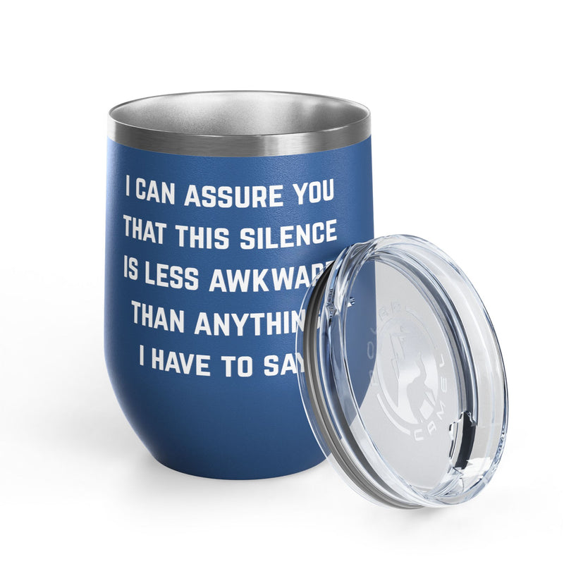 Wine Tumbler — "This Silence Is Less Awkward" Funny 12oz Insulated Wine Cup Pairs Perfectly with Patio for Day Drinking