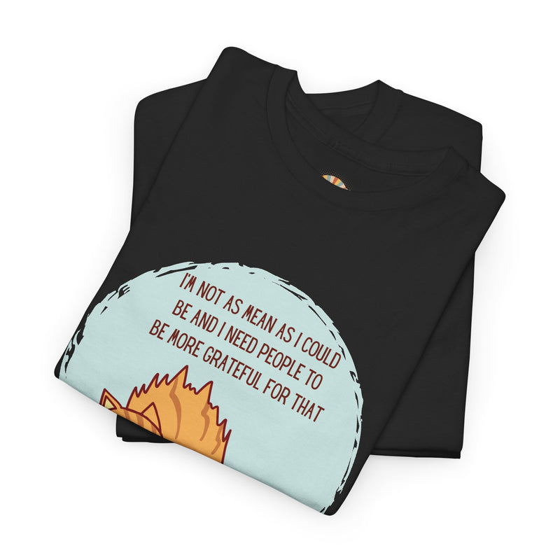 Sassy Cat Attitude T-Shirt — "I’m Not As Mean As I Could Be" Graphic Tee