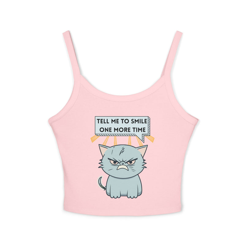 Spaghetti Tank: "Tell Me To Smile One More Time" Sassy Cat Crop Top