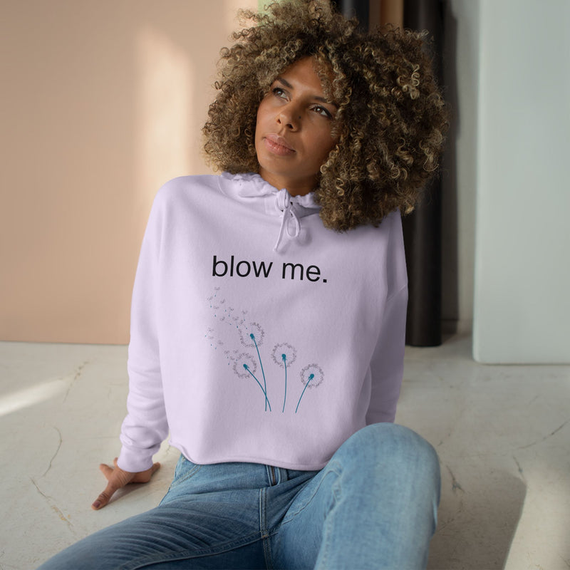 Crop Hoodie — 'blow me.' Dandelion Graphic Cropped Hoodie