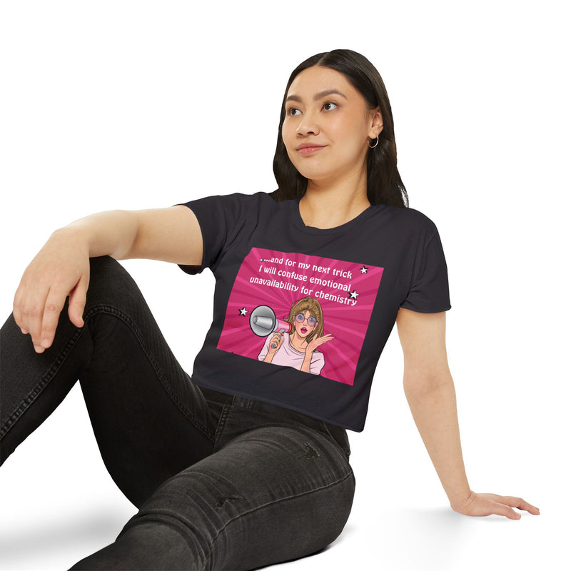 Pop Art Megaphone Crop Top — "And for my next trick I will confuse emotional unavailability for chemistry" Festival Tee