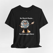 Retro Disco Tee — "So Much Panic... Not Enough Disco" Graphic T-Shirt