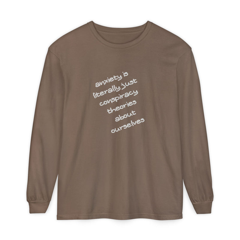 Long Sleeve Tee — “anxiety is literally just conspiracy theories about ourselves” Oversized T-Shirt