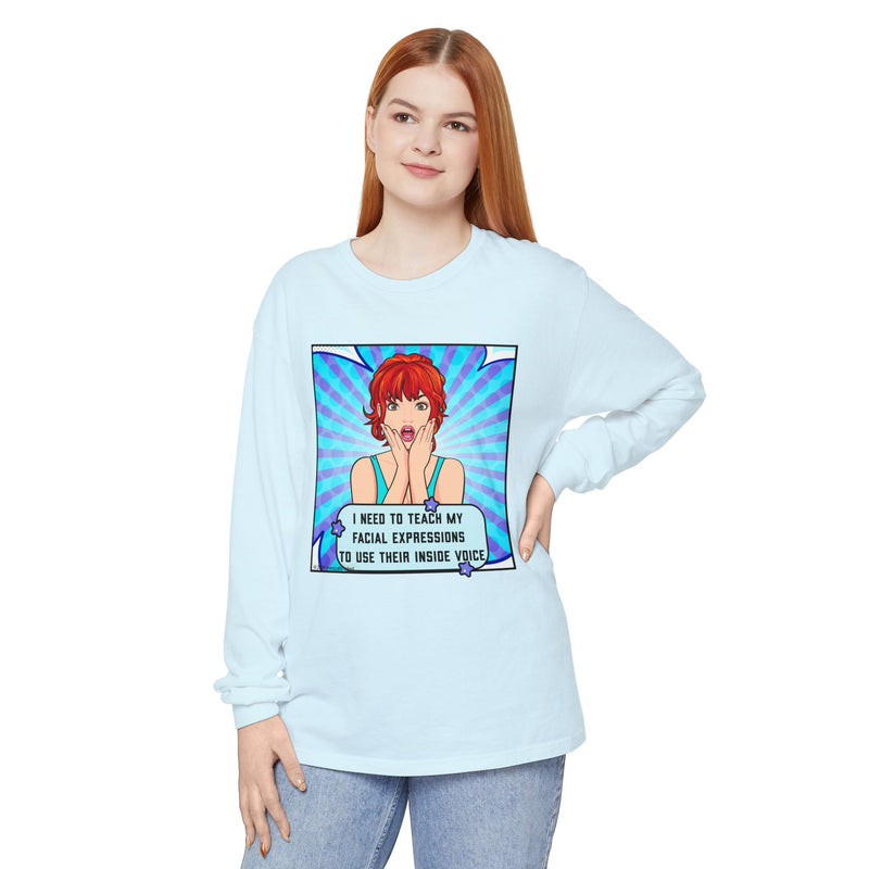 Long Sleeve Tee — Pop Art 'I Need to Teach My Facial Expressions to Use Their Inside Voice' Graphic Oversize T-Shirt