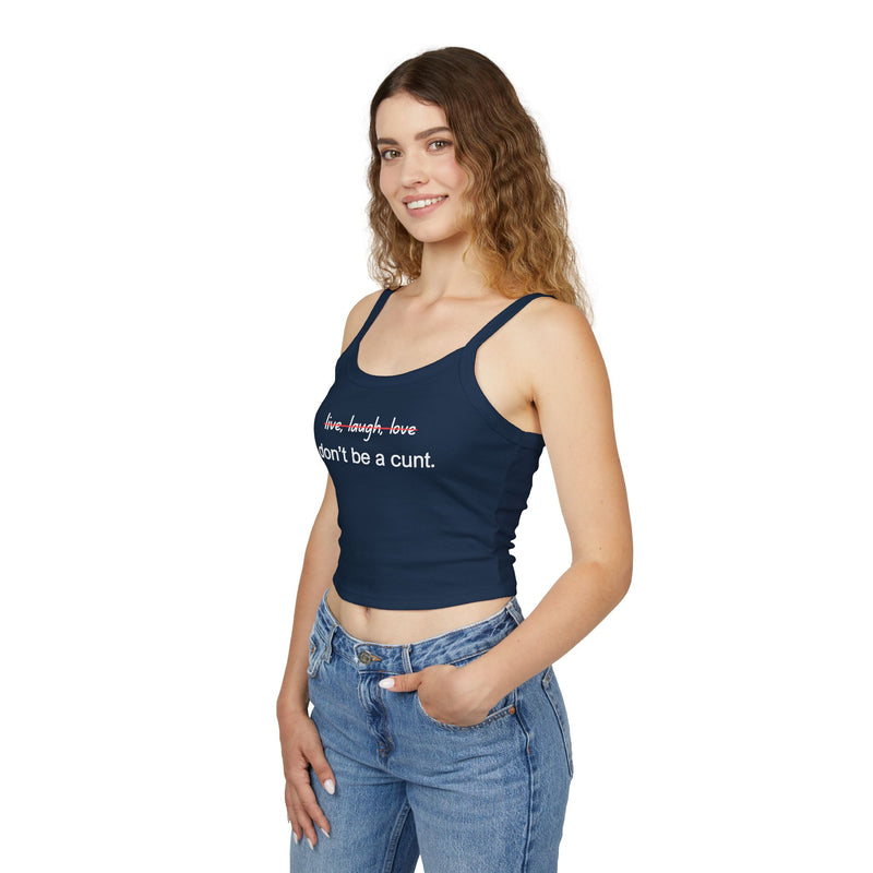 Women's Tank Top — "Don't Be a Cunt." Cropped Spaghetti Strap Graphic Tank Top