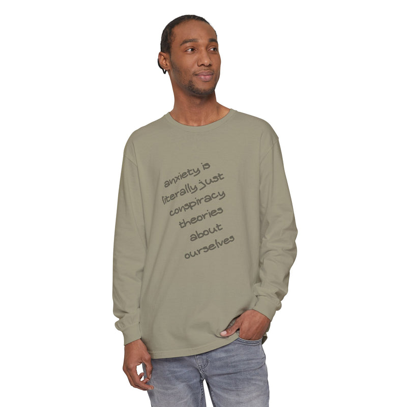 Long Sleeve Tee — “anxiety is literally just conspiracy theories about ourselves” Oversized T-Shirt