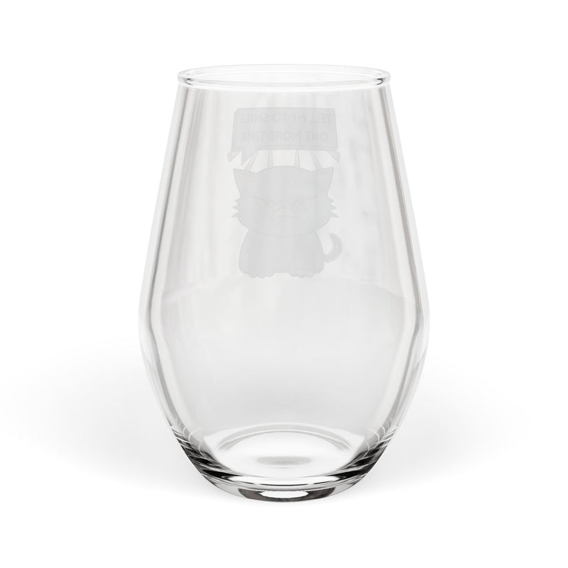Stemless Wine Glass – Sassy Cat "Tell Me to Smile One More Time"