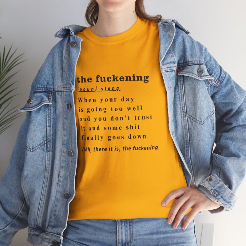 Graphic Tee — “the fuckening” Definition Minimalist Text T-Shirt