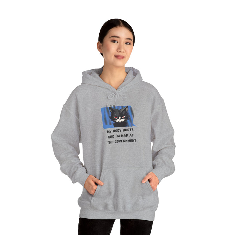 Hoodie — 'My Body Hurts and I'm Mad at the Government' Graphic Hooded Sweatshirt