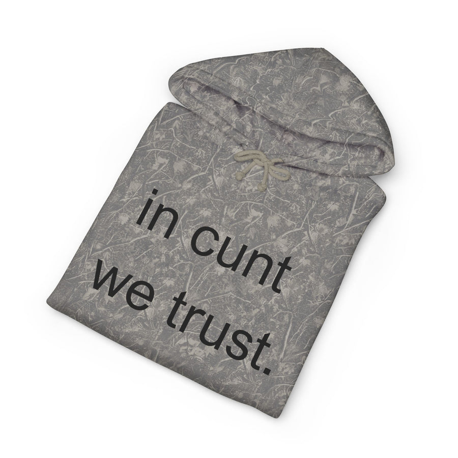 Statement Hoodie — "In Cunt We Trust" Hooded Sweatshirt