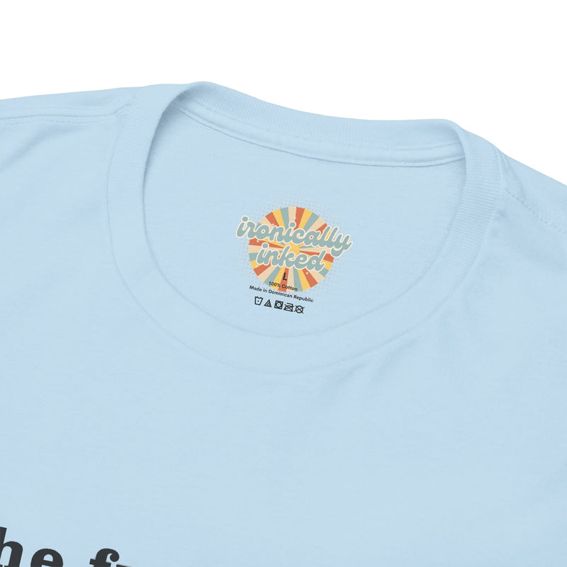 Graphic Tee — “the fuckening” Definition Minimalist Text T-Shirt