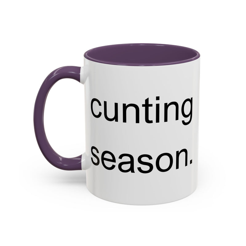 Coffee or Tea Mug — "Cunting Season." Bold Statement Minimalist Accent Mug